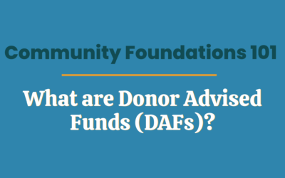 Community Foundations 101: DAFs (Donor Advised Funds)