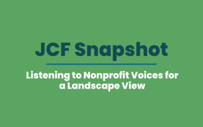 JCF Snapshot: Listening to Nonprofit Voices for a Landscape View